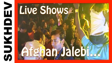 Sukhdev Afghan Jalebi Live Performance Phantom Youtube