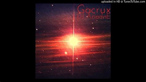 Gacrux【オリジナル曲】 Youtube