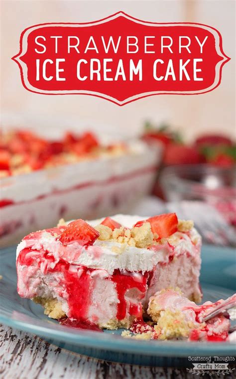 This Strawberry Ice Cream Cake From Scattered Thoughts Of A Crafty Mom