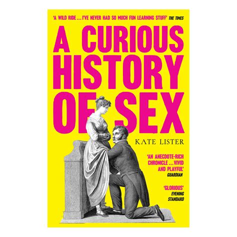 A Curious History Of Sex By Kate Lister — Unbound