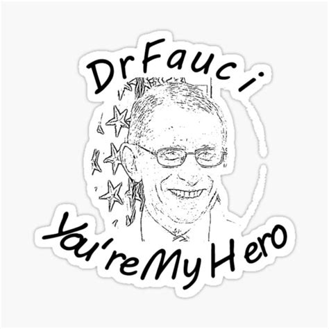 Dr Fauci Youre My Hero Sticker For Sale By Burtonbunker Redbubble