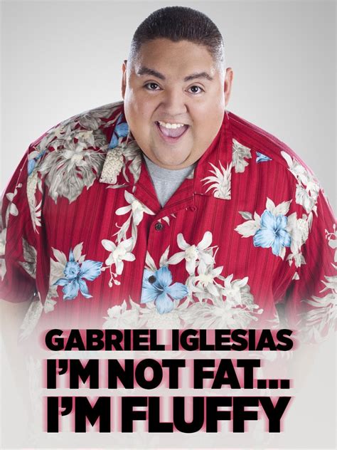 Gabriel Iglesias I M Not Fat I M Fluffy Pictures Rotten Tomatoes