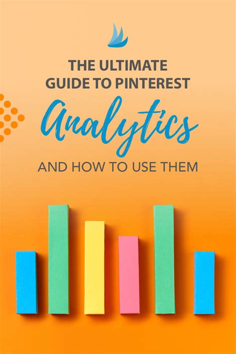 the ultimate guide to pinterest analytics and how to use them blog tips pinterest for business