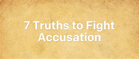 Seven Truths To Fight Accusation Accusations Truth Gods Promises