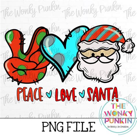 Peace Love Santa Png Sublimation Digital Download Etsy