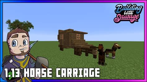 Minecraft Building With Sausage 113 Horse Carriage Tutorial
