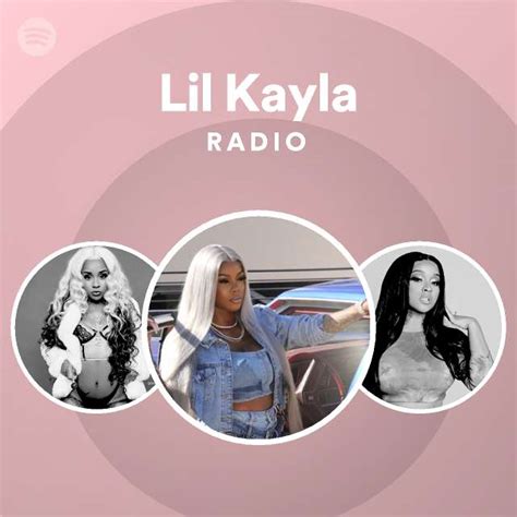 Lil Kayla Spotify Listen Free
