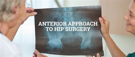 Orthopedic Update Anterior Approach Hip Replacement Surgery