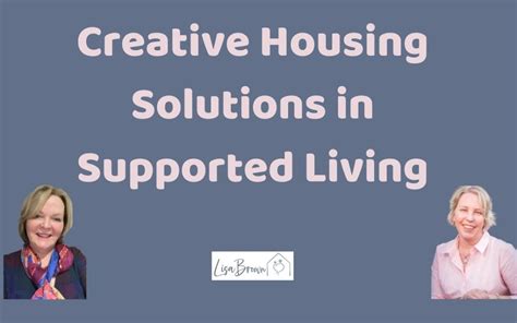 Creative Housing Solutions In Supported Living With Jayne Knight Lisa Brown