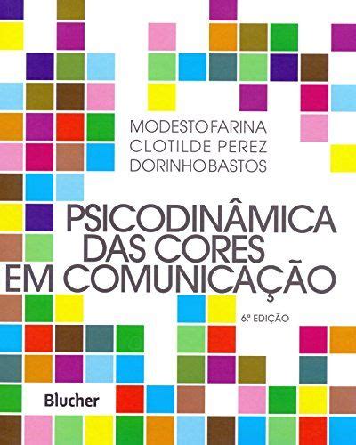 Psicodinamica Das Cores Em Comunica Ao Cores Livros Psicologia Das Cores