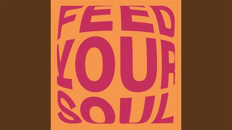 Feed Your Soul Extended Mix Youtube Music