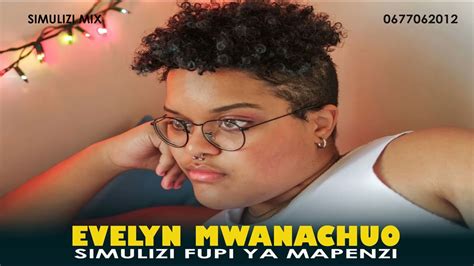 Evelyn Mwanachuo Youtube