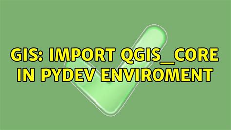 Gis Import Qgis Core In Pydev Enviroment Youtube