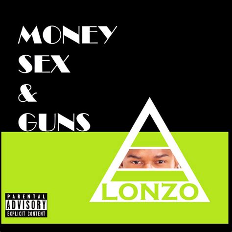 Money Sex And Guns Single By Alonzo Direct Spotify