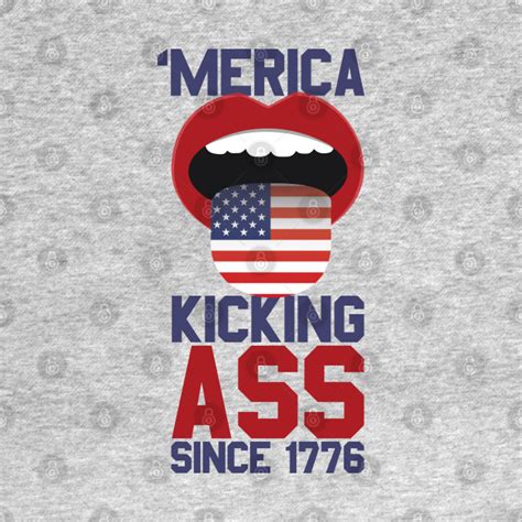 Merica Kicking Ass Since 1776 Merica Flag T Shirt Teepublic