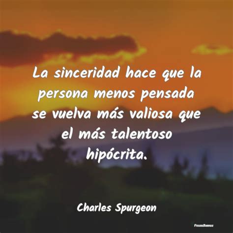 Frases De Sinceridad Honestidad Y Verdad