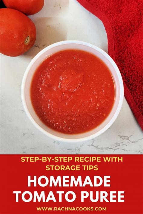 How To Make Homemade Tomato Puree Step By Step Recipe Rachna Cooks