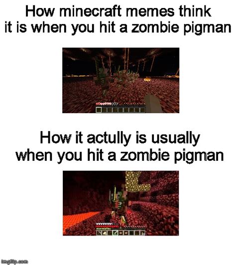Pigman Meme Meme Rminecraftmemes