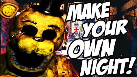 MAKE YOUR OWN NIGHT Fazbear Studio FNAF Night Creator YouTube