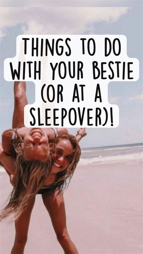 Things To Do With Your Bestie Or At A Sleepover Sleepover