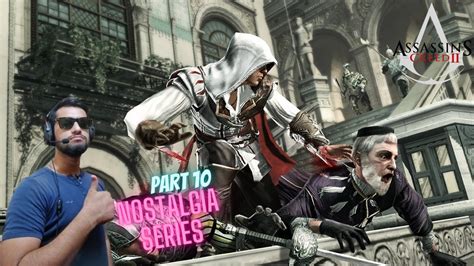 Assassins Creed 2 Part 10 Nostalgia Series Youtube