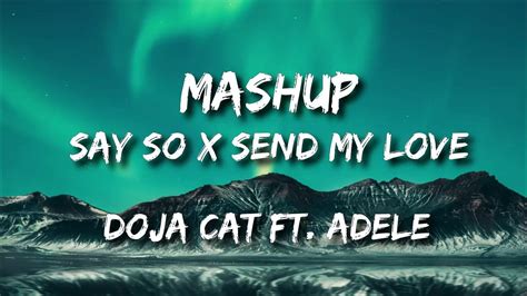 Mashup Doja Cat Ft Adele Say So X Send My Love Lyrics Youtube