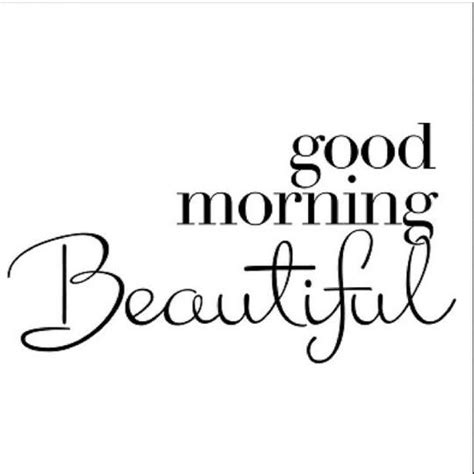 Good Morning Beautiful Ladies Good Morning Quotes Morning Quotes