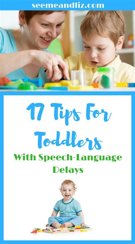 17 Tips To Help A Toddler With A Speech Delay Seeme And Liz Speech