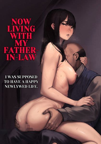 Now Living With My Father In Law I Was Supposed To Have A Happy Newlywed Life Porn Comics