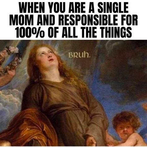 24 single mom memes for inspiration and laughs
