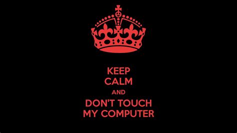 Dont Touch My Laptop Muggle Wallpapers Top Free Dont Touch My Laptop