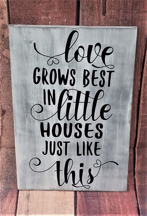 Love Grows Best In Little Houses Just Like This Wood Sign Christmas