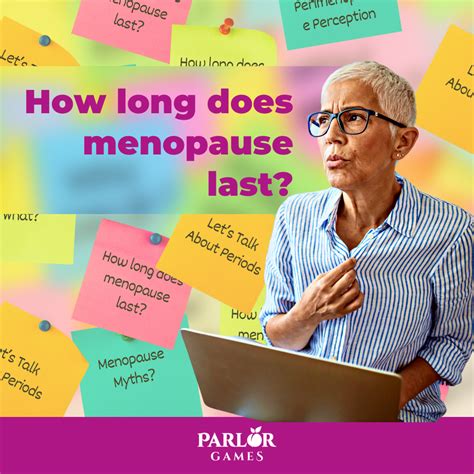 Wondering How Long Menopause Lasts We Have All The Details