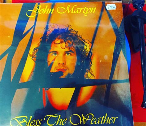 New Issue Of John Martyn Bless The Weather Vinyl Lp Record Flickr