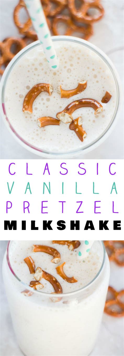 Classic Vanilla Pretzel Milkshake Recipe Pretzel Milkshake Yummy