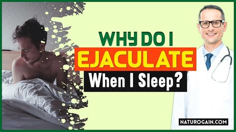 why do i ejaculate when i sleep how to stop it natural cure youtube