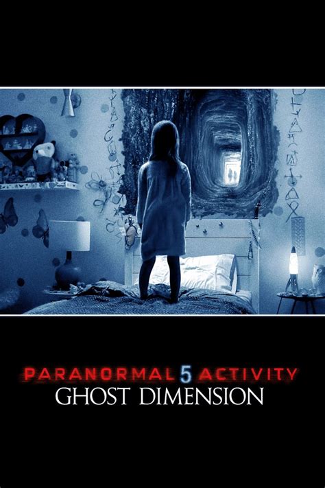 Paranormal Activity The Ghost Dimension 2015 The Poster Database Tpdb