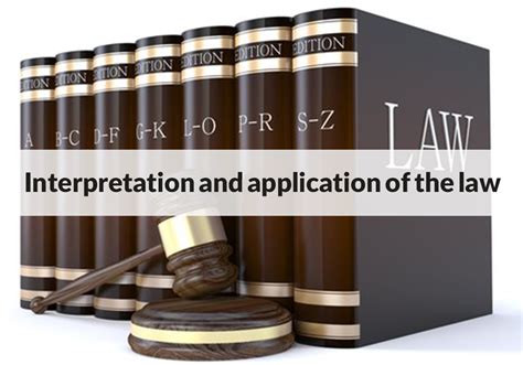 Interpretation And Application Of The Law It Is Evident That Some Legal And