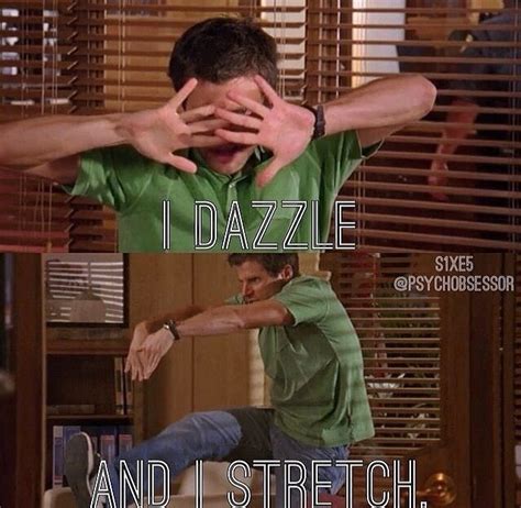 I Love This Episode I Dazzle And Stretch All The Time Just To Weird