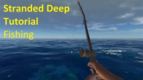 Stranded Deep Fishing Tutorial Youtube