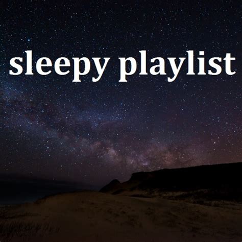8tracks Radio Sleepy Playlist 13 Songs Free And Music Playlist