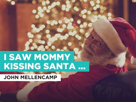 Prime Video I Saw Mommy Kissing Santa Claus In The Style Of John Mellencamp