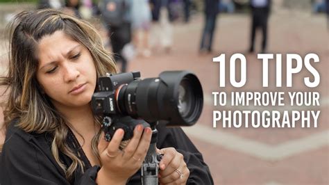 10 Tips To Improve Your Photography Best In Photography