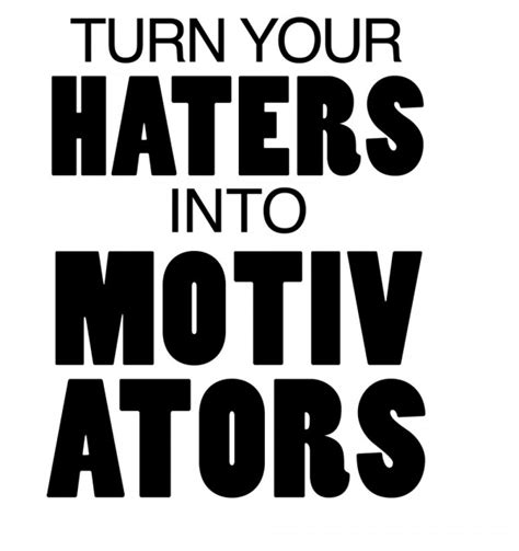 Let Haters be your Motivators - Sweet Surrender Art