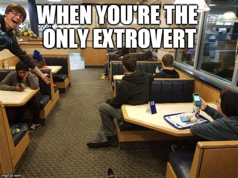 5 Memes Extroverts Can Relate To Lifesfinewhine