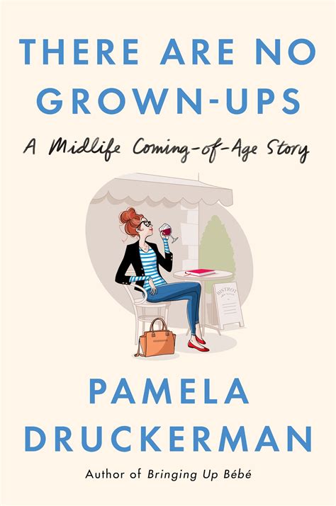 Book Review Of There Are No Grown Ups A Midlife Coming Of Age Story By