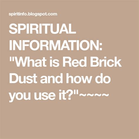 Spiritual Information What Is Red Brick Dust And How Do