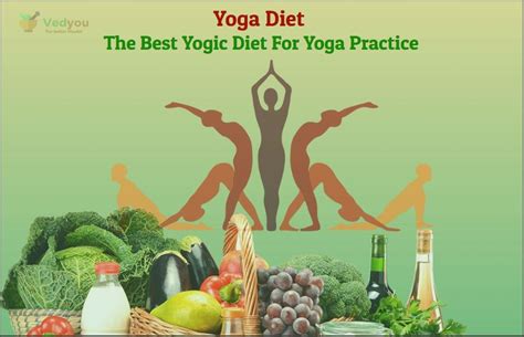 Yoga Diet The Best Yogic Diet For Yoga Practice Yoga Diet Yogic