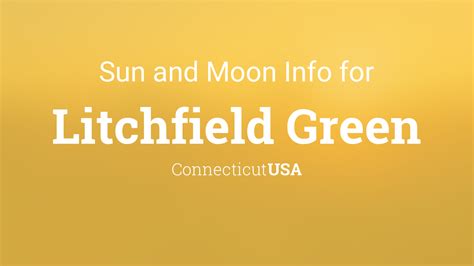 Sun And Moon Times Today Litchfield Green Connecticut Usa