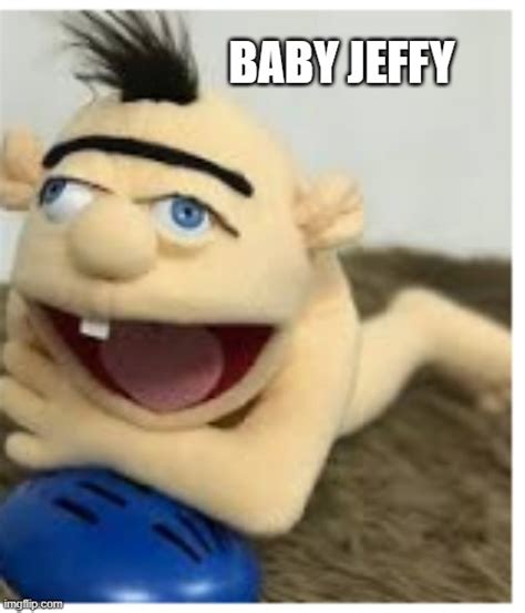 Baby Jeffy Memes Imgflip
